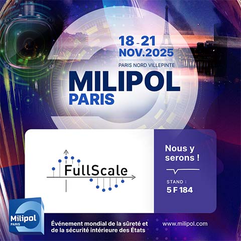 Fullscale at MILIPOL 2025 - Paris Villeptinte
